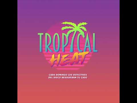 Disco Bambinos - Tropical Heat (Mixtape)