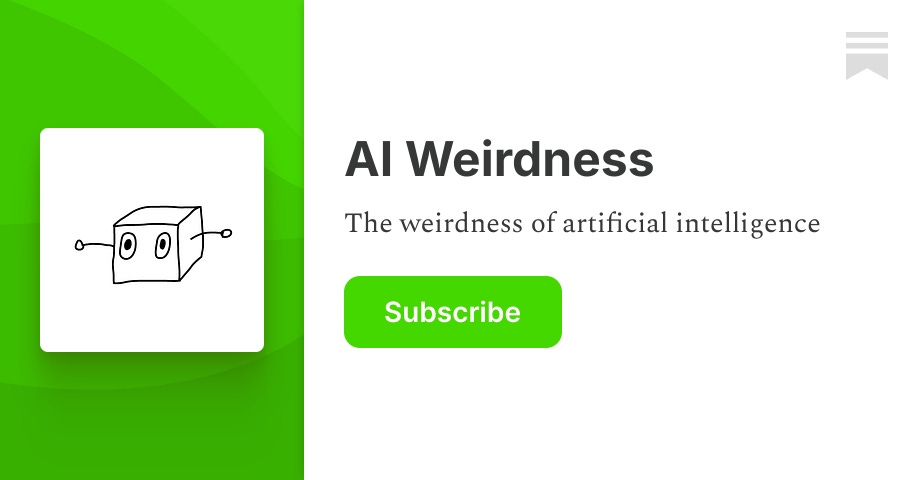 AI Weirdness | Janelle Shane | Substack
