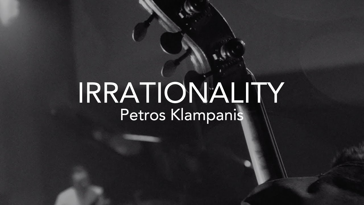 IRRATIONALITY (Official Video) | Petros Klampanis