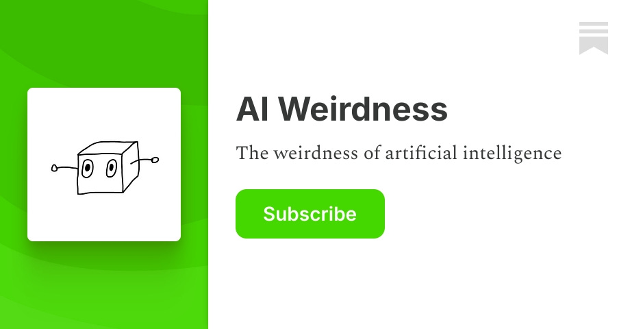 AI Weirdness | Janelle Shane | Substack