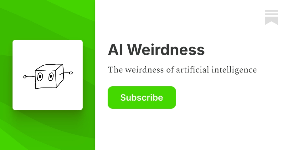AI Weirdness | Janelle Shane | Substack