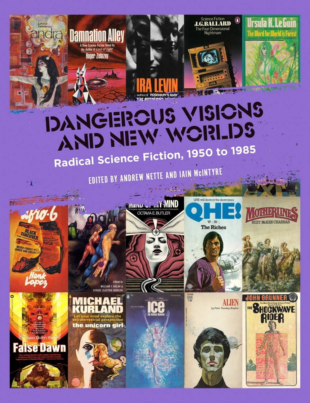 Ian Mond Reviews Dangerous Visions and New Worlds: Radical Science Fiction 1950 to 1985 by Andrew Nette & Iain McIntyre - Locus
